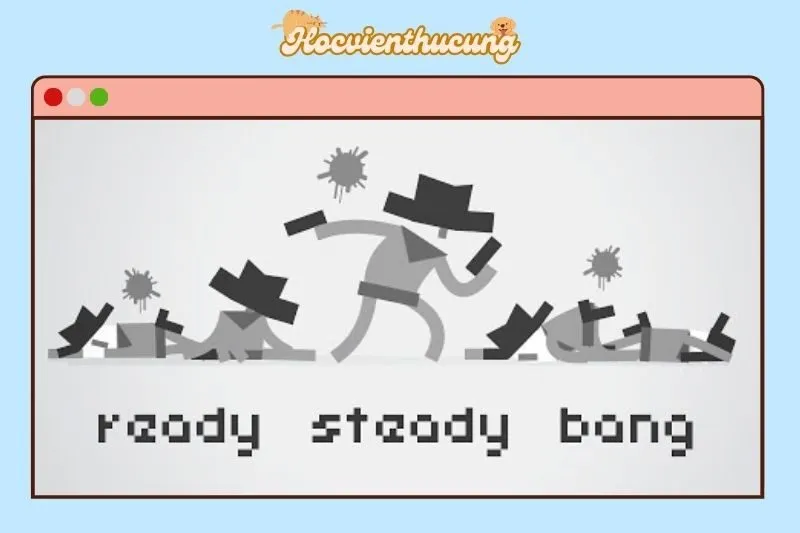 Ready Steady Bang – Trò Chơi 2 Người Ấn Tượng Nhất