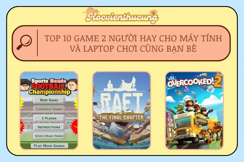 Top 10 Game 2 Người Hay Cho Máy Tính Và Laptop Chơi Cùng Bạn Bè