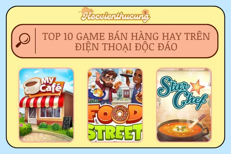 Top 10 game bán hàng hay trên điện thoại độc đáo