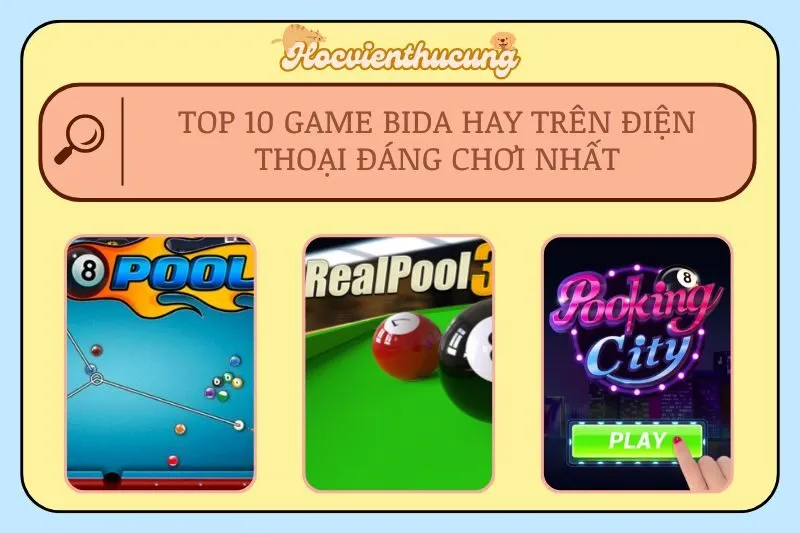 Top 10 Game Bida Hay Trên Điện Thoại Đáng Chơi Nhất