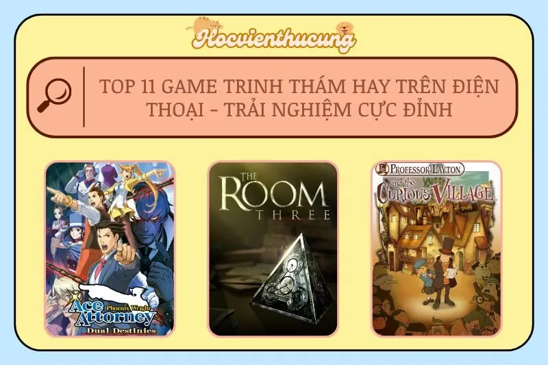 Top 11 Game Trinh Thám Hay Trên Điện Thoại - Trải Nghiệm Cực Đỉnh