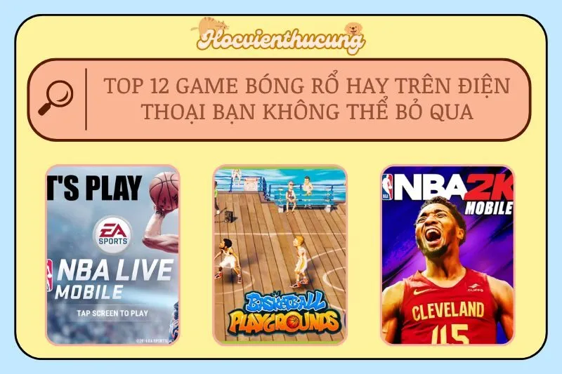 Top 12 Game Bóng Rổ Hay Trên Điện Thoại Bạn Không Thể Bỏ Qua