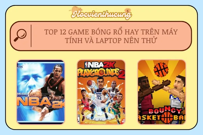 Top 12 Game Bóng Rổ Hay Trên Máy Tính và Laptop Nên Thử