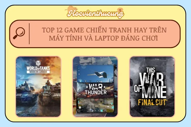 Top 12 game chiến tranh hay trên Máy tính và Laptop đáng chơi