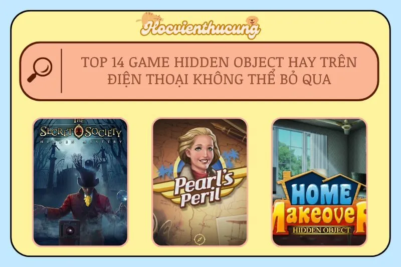 Top 14 Game Hidden Object Hay Trên Điện Thoại Không Thể Bỏ Qua
