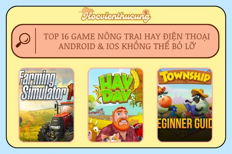 Top 16 Game Nông Trại Hay Điện Thoại Android & iOS Không Thể Bỏ Lỡ
