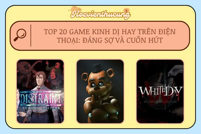 Top 20 Game Kinh Dị Hay Trên Điện Thoại: Đáng Sợ Và Cuốn Hút