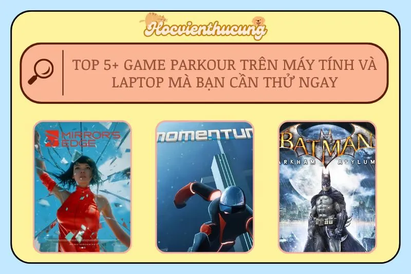 Top 5+ Game Parkour trên Máy Tính và Laptop Mà Bạn Cần Thử Ngay