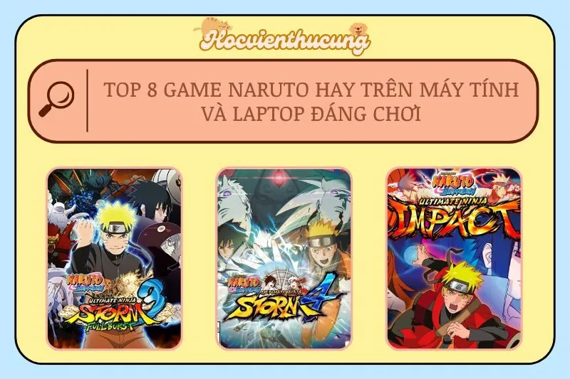 Top 8 Game Naruto Hay Trên Máy Tính và Laptop Đáng Chơi
