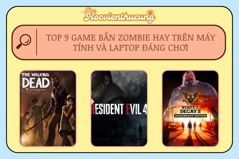 Top 9 Game Bắn Zombie Hay Trên Máy Tính Và Laptop Đáng Chơi