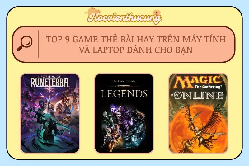Top 9 Game Thẻ Bài Hay Trên Máy Tính và Laptop Dành Cho Bạn