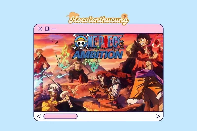 Hướng Dẫn Cách Chơi One Piece: Ambition