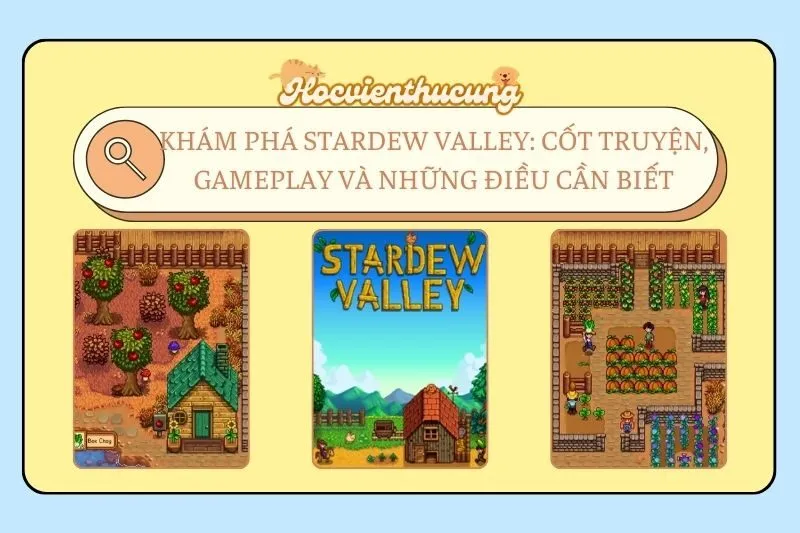 Khám Phá Stardew Valley: Cốt Truyện, Gameplay và Những Điều Cần Biết