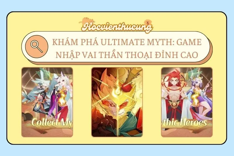 Khám Phá Ultimate Myth: Game Nhập Vai Thần Thoại Đỉnh Cao