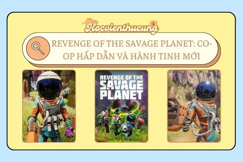 Revenge of The Savage Planet: Co-op hấp dẫn và hành tinh mới